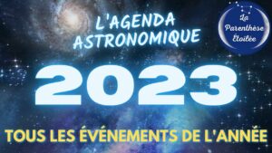 Lire la suite à propos de l’article Tous les événements astronomiques 2023