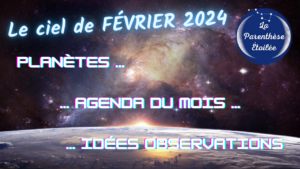 Lire la suite à propos de l’article Le ciel de février 2024