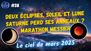 Lire la suite à propos de l’article Deux éclipses dans le ciel de mars 2025