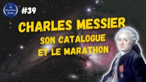 Lire la suite à propos de l’article Charles Messier, son catalogue et le Marathon