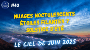 Lire la suite à propos de l’article Nuages noctulescents dans le ciel de juin 2025