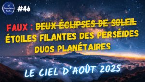 Lire la suite à propos de l’article Étoiles filantes dans le ciel d’août 2025