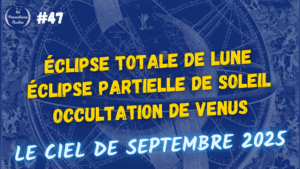 Lire la suite à propos de l’article Éclipses et occultation dans le ciel de septembre 2025