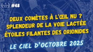 Lire la suite à propos de l’article Orionides, comète et Voie Lactée dans le ciel d’octobre 2025