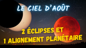 Lire la suite à propos de l’article Le ciel d&rsquo;août 2026